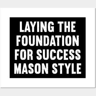 Laying the Foundation for Success Mason Style Posters and Art